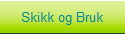 Skikk og Bruk